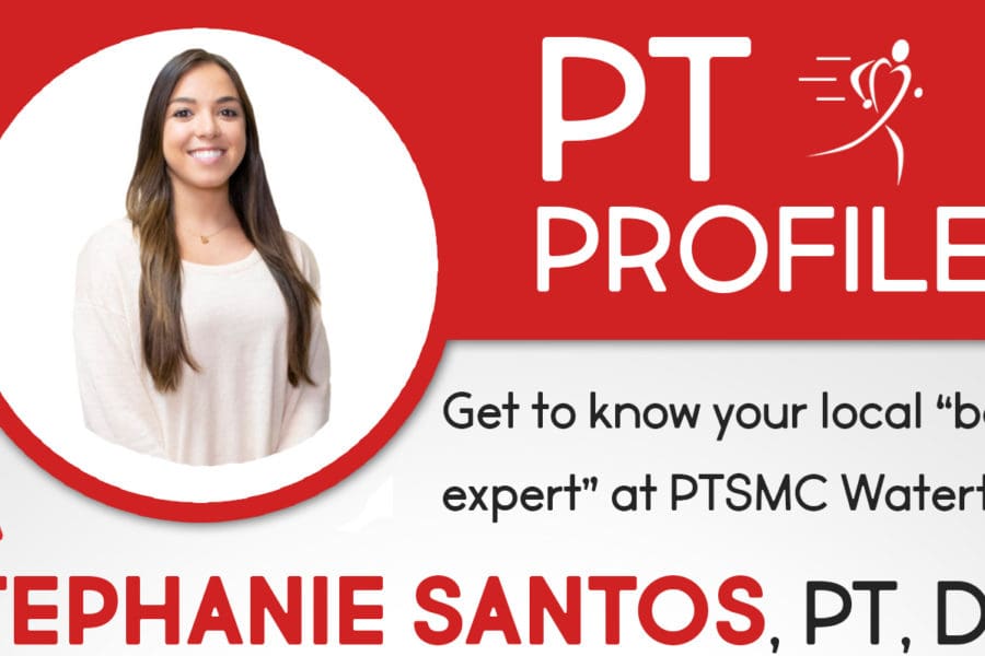 PT Profile - Stephanie Santos Watertown